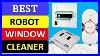Top 10 Best Robot Window Cleaner In 2024